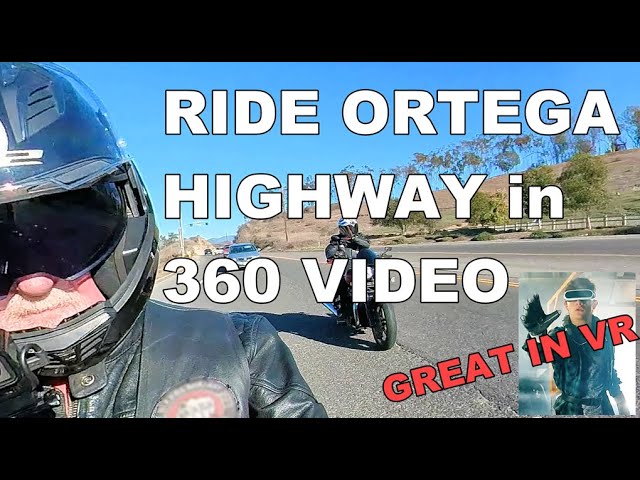 Ride A Harley On Ortega Highway in 360. Got VR? 360 Views Or Immerse In Your VR you just got.
