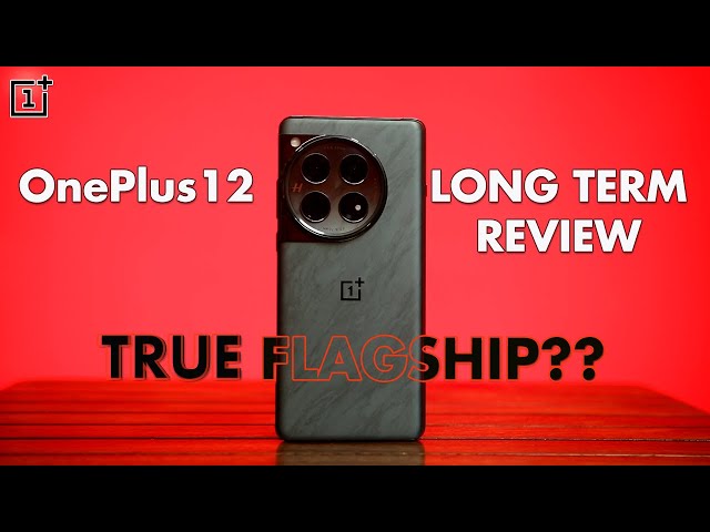 OnePlus 12 Long Term Review | Faster, Stable and True Flagship