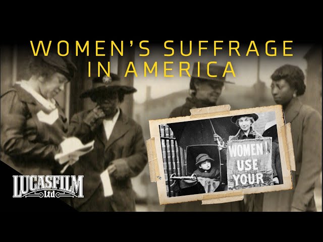 Fighting for the Vote: Women’s Suffrage in America | Historical Documentary | Lucasfilm