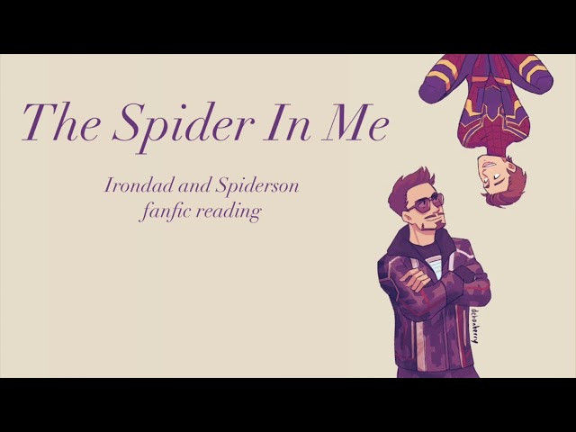 The Spider In Me Marvel MCU Podfic [irondad & Spiderson] (fanfic reading)