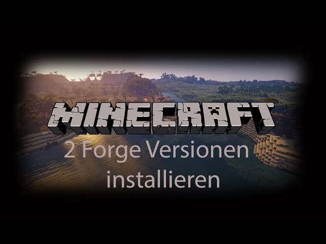 Minecraft Tutorial 2 Forge Versionen installieren (ohne mods hin und her schieben) (2016)