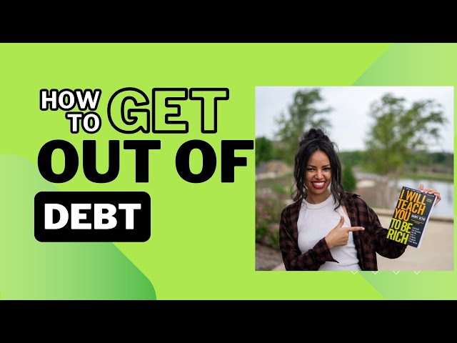 How to Get Out of Debt and Start Building Your Rich Life