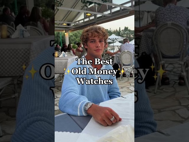 💎💰  Top 5 Old Money Watches