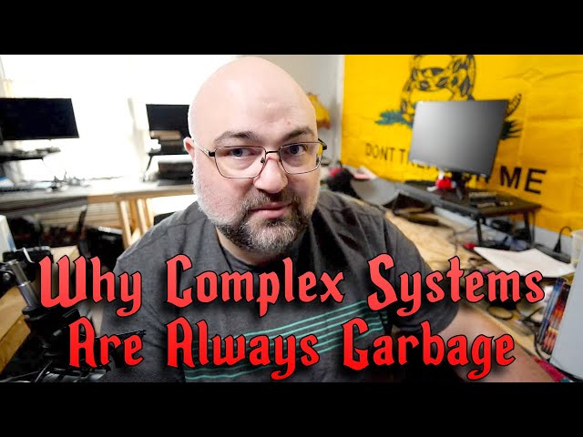 Jody's Anti-Complex System Rant (Live Stream Clips) - Jody Bruchon Tech
