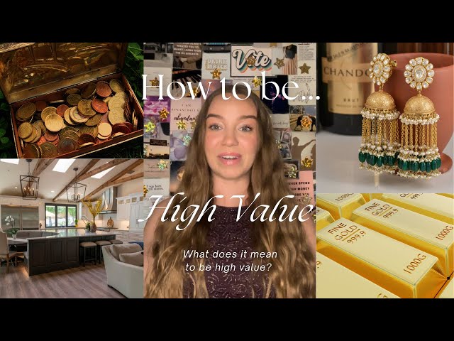 HOW TO BE A HIGH VALUE WOMAN… The truth, success, habits, relationships, spirituality, values.
