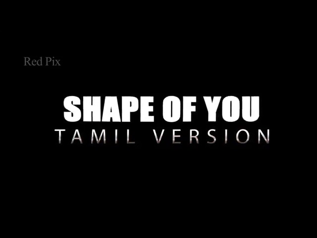 Ed Sheeran shape of you #Tamil version 😂😉🤙maja
