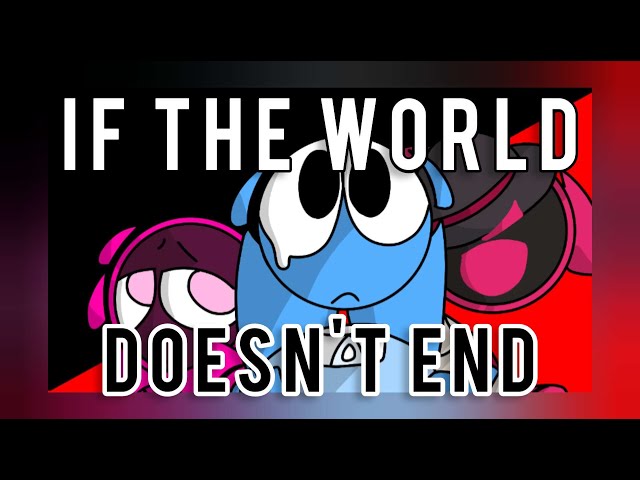 If The World Doesn't End || Short Blixer Animation (FW/TW)