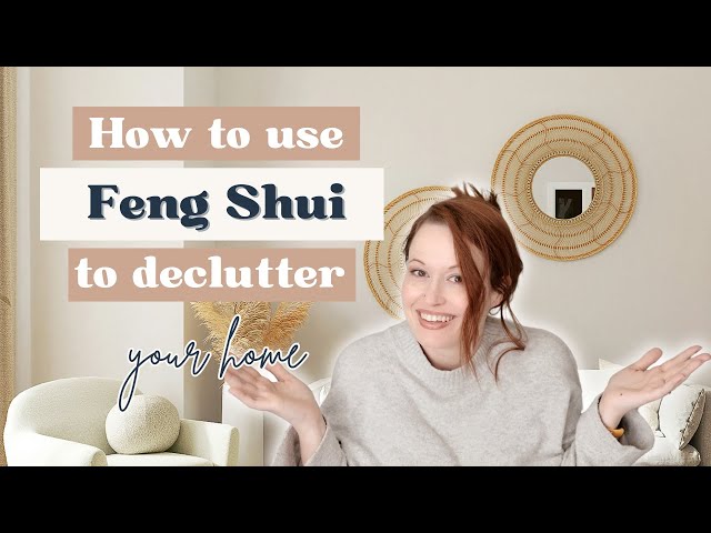 How to Declutter Your Home With Feng Shui