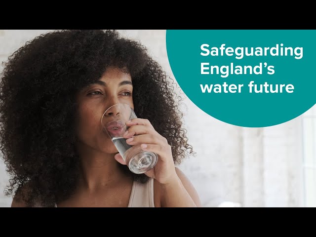 Safeguarding England’s water future