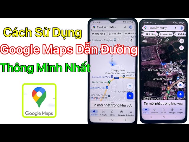Cách sử dụng Google Maps - Mới Nhất 2024