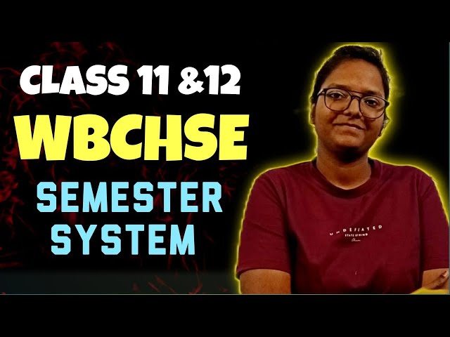 COMMERCE WBCHSE EXAM PATTERN CHANGED | SEMESTER SYSTEM | CLASS 11 AND 12