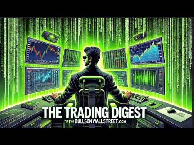 The Trading Digest: Daily Stock Ideas 6/25/2024