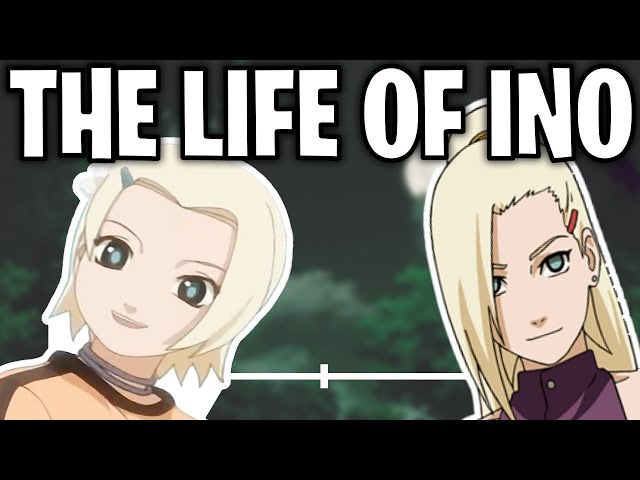 The Life Of Ino Yamanaka (Naruto)