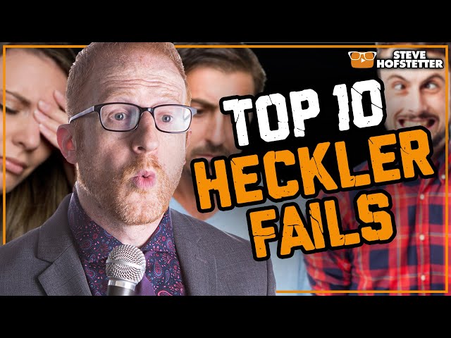 Top 10 Heckler Fails - Steve Hofstetter