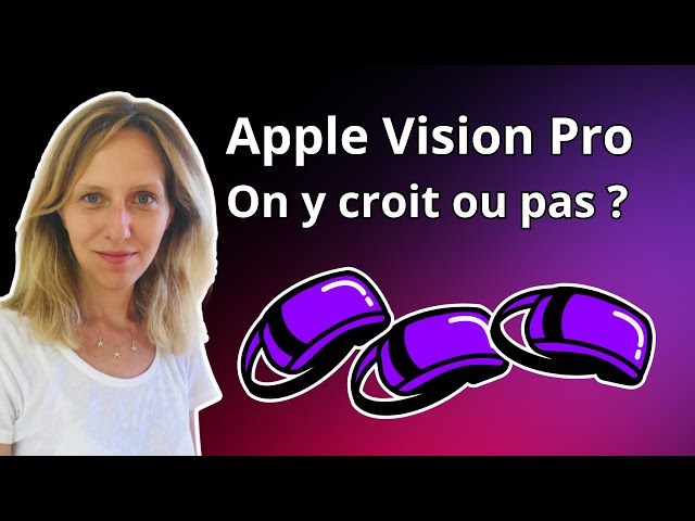Apple Vision Pro : Quels usages va-t-il transformer ? avec Morgane Soulier