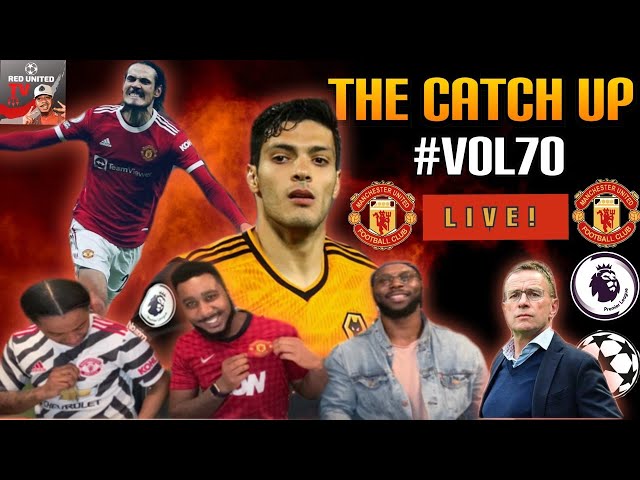 Manchester United Lose To Wolves | Man United 0-1 Wolves | The Catch UP #VOL70 | MAN UNITED PODCAST