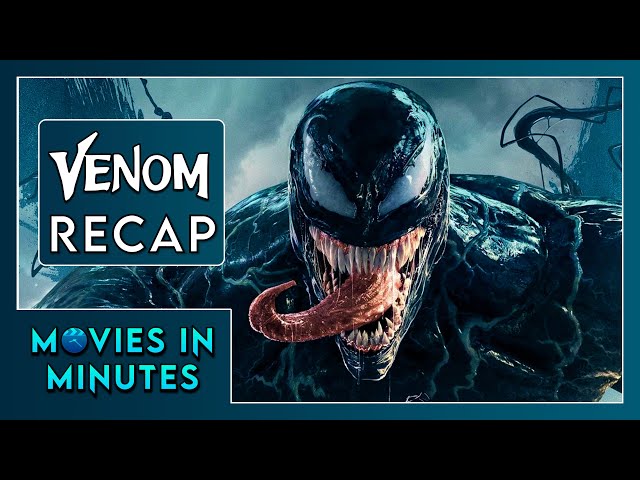 Venom in Minutes | Recap
