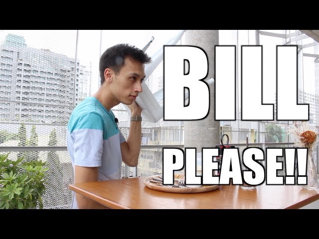 Asking For The Bill Be Like