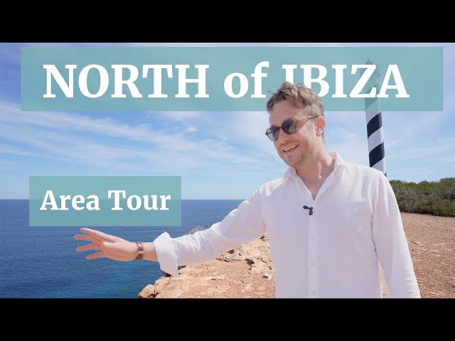 Living in the North of Ibiza | A perfect mix of nature, tranquility and luxury