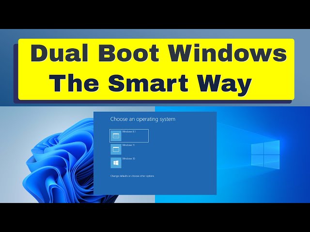 Dual Boot Windows - The Smart Way