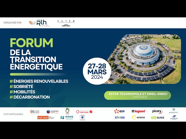 Forum de la Transition Energétique - 27 et 28 mars 2024 à Limoges