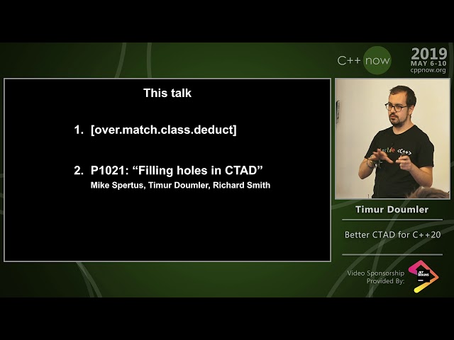 C++Now 2019: Timur Doumler “Better CTAD for C++20”