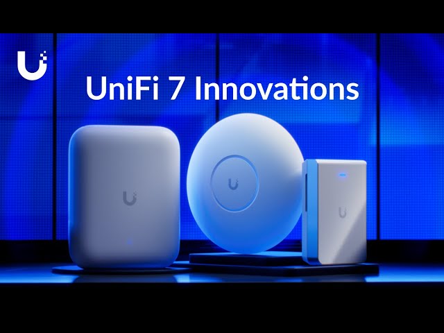 UniFi 7 Innovations: U7 Pro Max | U7 Pro Wall | U7 Outdoor