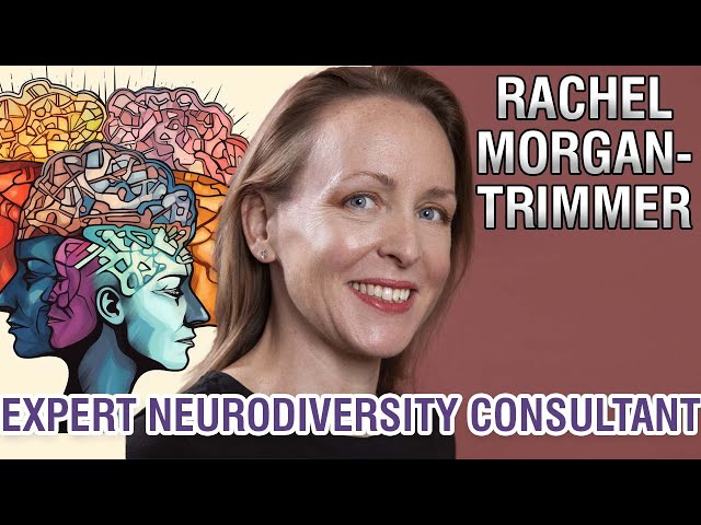 Rachel Morgan-Trimmer Diversity & Inclusion Speaker | The Benefits of Embracing Neurodiversity