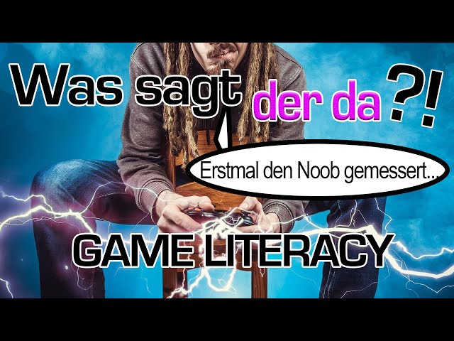 Gamersprache - Game literacy