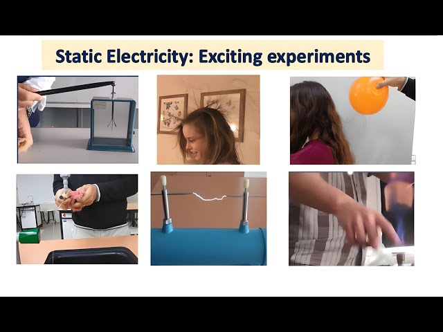 Static electricity: Exciting experiments