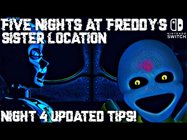 HOW TO BEAT NIGHT 4 ON NINTENDO SWITCH!! (UPDATE) || FNaF: Sister Location (Switch Port)