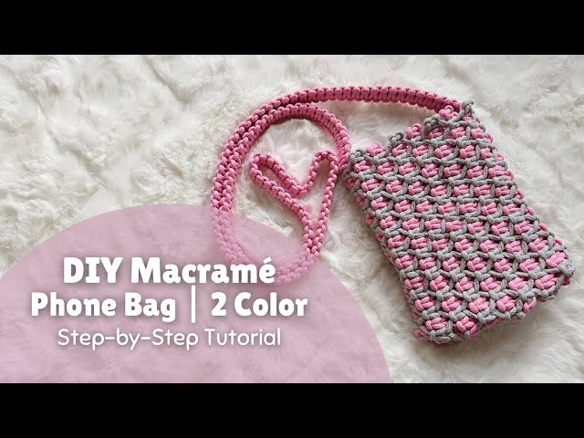 DIY Two-Toned Macrame Mini Phone Bag | 2 Color | Easy Tutorial