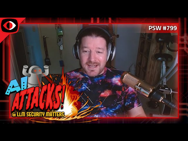 AI Attacks and LLM Security Matters - Nathan Hamiel - PSW #799