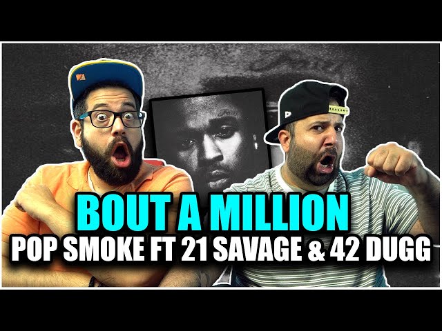 WOO WEDNESDAY!! Pop Smoke - Bout A Million (Audio) ft. 21 Savage, 42 Dugg *REACTION!!