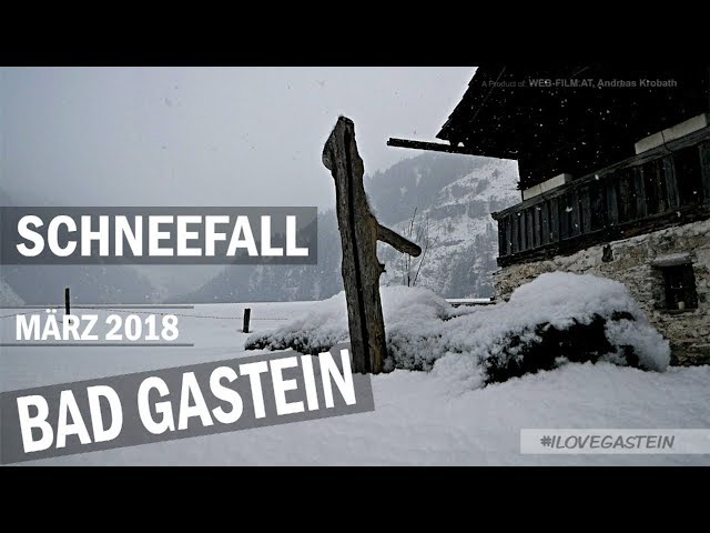 Bad Gastein, Schneefall am 06. März 2018 - Echtzeitvideo