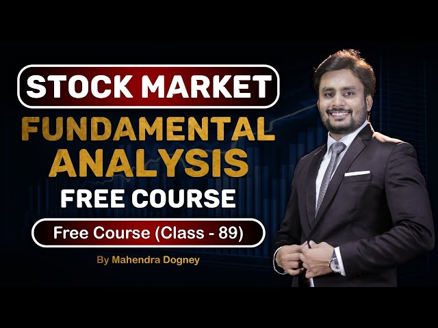 STOCK MARKET FUNDAMENTAL ANALYSIS || share market free course class 89 by Mahendra Dogney