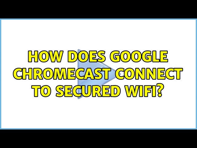 How does Google Chromecast connect to secured wifi? (2 Solutions!!)