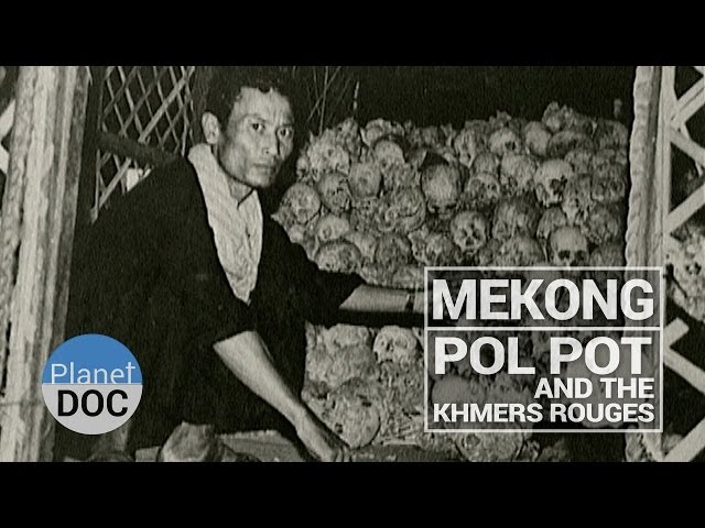 Mekong. Pol Pot and the Khmers Rouges | Culture - Planet Doc Full Documentaries