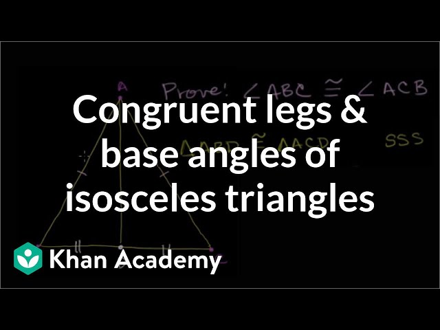 Congruent legs and base angles of isosceles triangles | Congruence | Geometry | Khan Academy