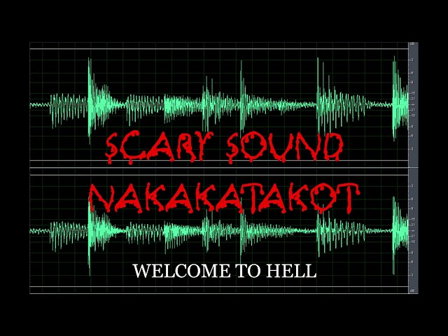 Scary Sound | Welcome to Hell | Nakakatakot