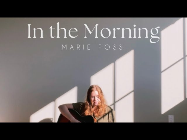 In The Morning - Marie Foss