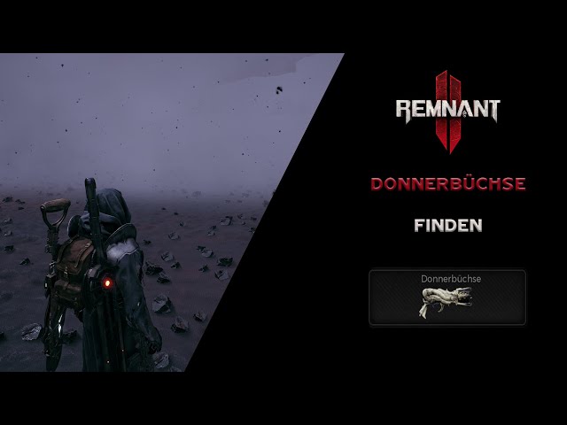 Remnant 2 - Donnerbüchse/Rupture Cannon Waffe finden - Geheime Waffe - schnell & einfach