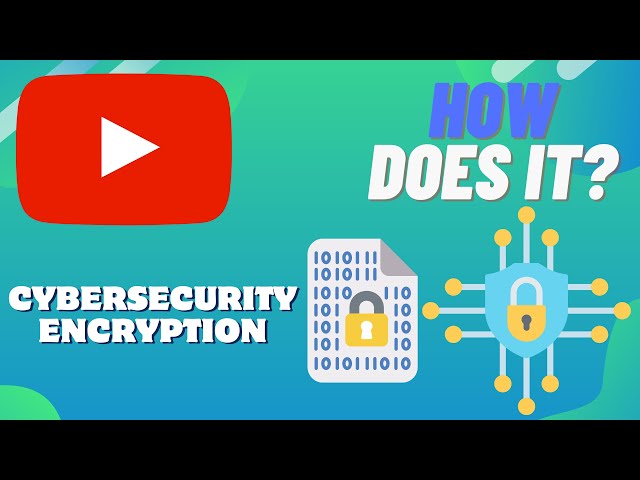 How Does CYBERSECURITY ENCRYPTION Work
