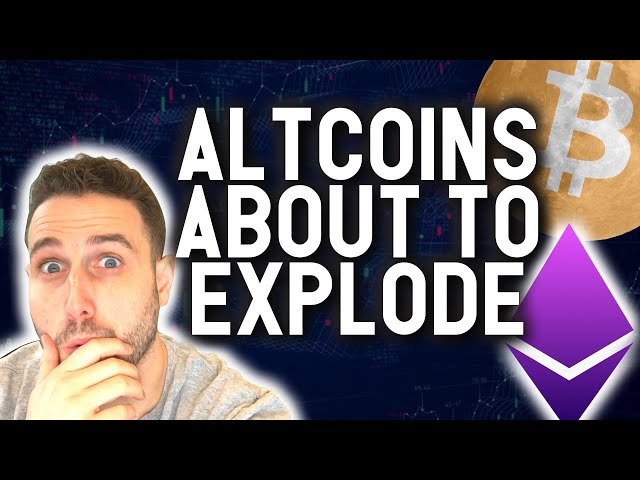 ALTCOINS ARE ABOUT TO EXPLODE!!