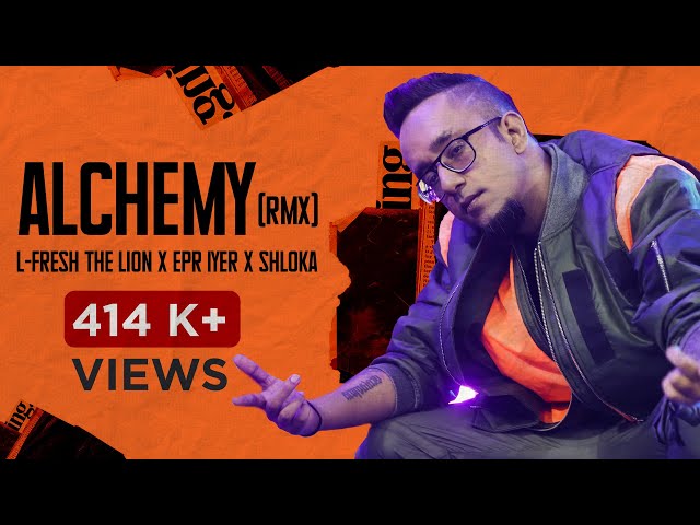 L-Fresh The Lion, EPR Iyer & Shloka - Alchemy Rmx | South West Album | Official Music Video