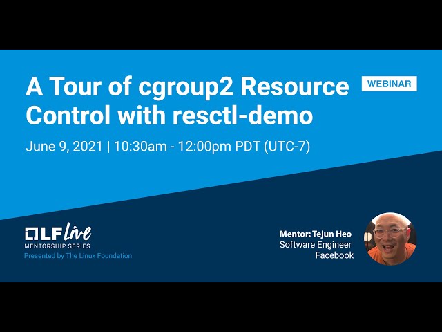Mentorship Session: A Tour of cgroup2 Resource Control with resctl-demo