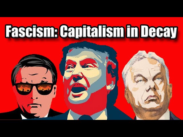 Fascism: The Decay of Capitalism