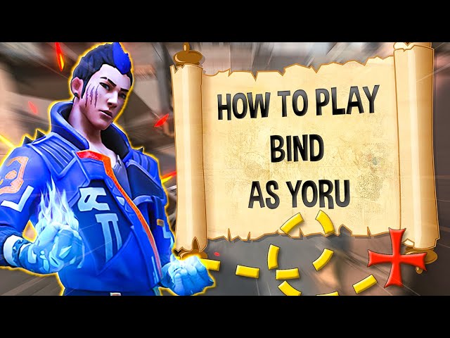 How to play YORU on Bind (Full Guide)