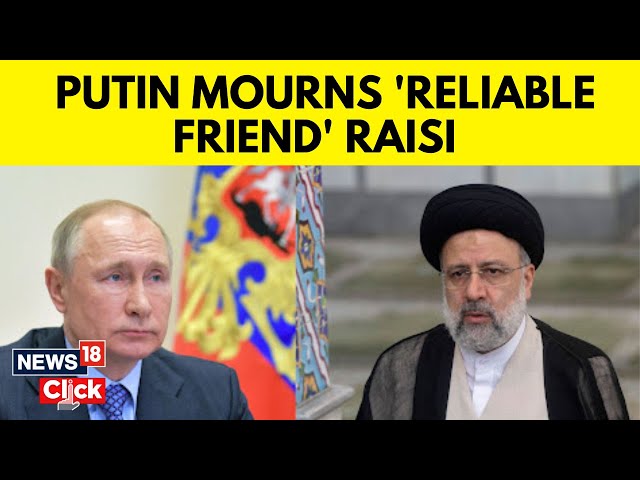 Iran President Death | Putin Offers To Help Find The 'True Cause' Of Raisi's Chopper Crash | G18V