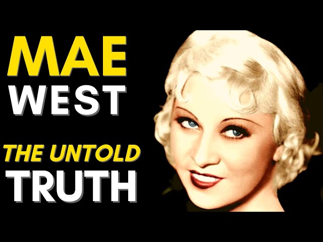 The TRUTH About Mae West (1893 - 1980) Mae West Life Story